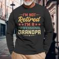 I'm Not Retired I'm A Professional Grandpa Retirement Long Sleeve T-Shirt Gifts for Old Men