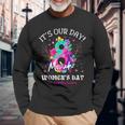 It's Our Day International Women's Day 8 March Iwd 2024 Long Sleeve T-Shirt Gifts for Old Men