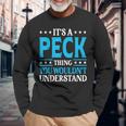 It's A Peck Thing Surname Family Last Name Peck Long Sleeve T-Shirt Gifts for Old Men