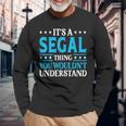 It's A Segal Thing Surname Team Family Last Name Segal Long Sleeve T-Shirt Gifts for Old Men