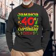 Jamaica Birthday Crew 40Th Birthday Jamaica Vacation Long Sleeve T-Shirt Gifts for Old Men