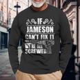 Jameson Name Fix It Birthday Personalized Dad Long Sleeve T-Shirt Gifts for Old Men