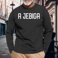 Jebiga Serbian Croatian Slogan Langarmshirts Geschenke für alte Männer