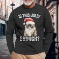 Is This Jolly Enough Christmas Cat Santa Hat Grumpy Long Sleeve T-Shirt Gifts for Old Men