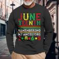 Junenth 1865 Remembering My Ancestors Junenth Long Sleeve T-Shirt Gifts for Old Men