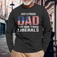 Just A Proud Dad That Didn't Raise Liberals Dad Father's Day Long Sleeve T-Shirt Gifts for Old Men
