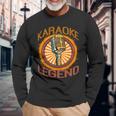 Karaoke Music Sing Music Bar Singer Karaoke Legend Long Sleeve T-Shirt Gifts for Old Men