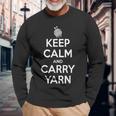 Keep Calm And Carry Yarn Novelty Crochet Knitting Long Sleeve T-Shirt Gifts for Old Men
