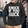 Knuck If You Buck Long Sleeve T-Shirt Gifts for Old Men