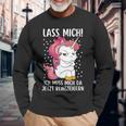 Lass Mich Ich Muss Mich Da Jetzt Reinsteiger Unicorn Langarmshirts Geschenke für alte Männer