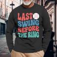 Last Swing Before The Ring Baseball Bachelorette Party Long Sleeve T-Shirt Gifts for Old Men