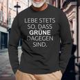 Lebe Stets So Dass Grüne Daggen Sind Anti Green Slogan Langarmshirts Geschenke für alte Männer