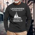 Legenden Altern Nicht Sie Gehen Segeln Langarmshirts Geschenke für alte Männer