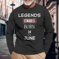 Legends Are Born Im Juni Geburtstag Langarmshirts Geschenke für alte Männer