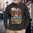 Let’S Cuddle And Watch Romantic Movies Long Sleeve T-Shirt Gifts for Old Men