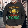 Let's Taco Bout Me Being Big Bro Brother Baby Announcement Long Sleeve T-Shirt Gifts for Old Men