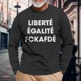 Liberté Egalité Fckafdé Politisches Statement Langarmshirts Geschenke für alte Männer