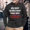 Lie Nicht Betrüge Nicht Stehle Nicht Politik Lie Nicht Betrüge Nicht Stol Langarmshirts Geschenke für alte Männer