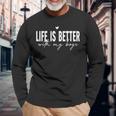 Life Is Better With My Boys Father's Day Boy Mom Dad Long Sleeve T-Shirt Gifts for Old Men