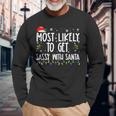 Most Likely To Get Sassy With Santa Christmas Family Pjs Long Sleeve T-Shirt Gifts for Old Men