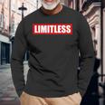 Limitless Inspirational Entrepreneur Motivational No Limit Long Sleeve T-Shirt Gifts for Old Men