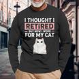Ljwy I Though I Retired Now I Work For My Cat Pet Cat Lover Long Sleeve T-Shirt Gifts for Old Men