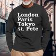 London Paris Tokyo St Pete Long Sleeve T-Shirt Gifts for Old Men