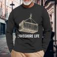 Longshore Life Cranes Containers Long Sleeve T-Shirt Gifts for Old Men