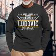 Ludovic Voici Á Quoi Ressemble Le Meilleur Du Monde T-shirt à manches longues Cadeaux pour les vieillards