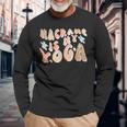Macrame Is My Yoga Quote For Macrame Lover Long Sleeve T-Shirt Gifts for Old Men