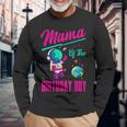 Mama Of The Birthday Boy Space Party Planet Astronaut Bday Long Sleeve T-Shirt Gifts for Old Men