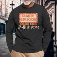 Manic Episode Coming Soon Long Sleeve T-Shirt Gifts for Old Men