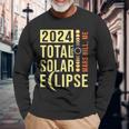 Mars Hill Maine Total Solar Eclipse April 8 2024 Long Sleeve T-Shirt Gifts for Old Men