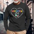 Medication Aide Appreciation Heart Long Sleeve T-Shirt Gifts for Old Men