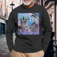 Mentally Sick Physically Thicc Raccoon Meme Long Sleeve T-Shirt Gifts for Old Men
