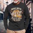 Metalhead Heavy Metal And Beer That's Why I'm Here Punk Rock Long Sleeve T-Shirt Gifts for Old Men