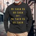 Mi Taco Es Mi Taco Cinco De Mayo Mexican Food Spanish Meme Long Sleeve T-Shirt Gifts for Old Men