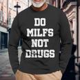 Do Milfs Not Drugs S Langarmshirts Geschenke für alte Männer