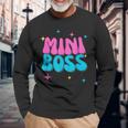 Mini Boss For Girls Long Sleeve T-Shirt Gifts for Old Men