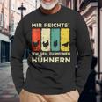 Mir Reichts Ich Geh Zu Mein Hühnern Hühnerzucht Mir Black Langarmshirts Geschenke für alte Männer