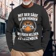 Mit Der Säge In Den Händen Werden Helden Zu Legenden Holz Langarmshirts Geschenke für alte Männer