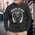 Music Is My Life Headphone Musician Dj Music Lover Long Sleeve T-Shirt Gifts for Old Men