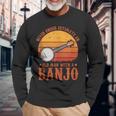 Musical Vintage Never Underestimate An Old Man With A Banjo Long Sleeve T-Shirt Gifts for Old Men