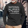 National Nurses Week 2024 Nurses Make The Difference Long Sleeve T-Shirt Gifts for Old Men