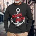 Nauti Buoy Boating Fun Lake Life Sailboat Motor Boat Long Sleeve T-Shirt Gifts for Old Men