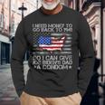I Need Money To Go Back To 1941 Joe Biden On Back Long Sleeve T-Shirt Gifts for Old Men