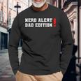 Nerd Alert Geeky Dad Long Sleeve T-Shirt Gifts for Old Men