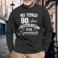 No Tengo 90 Años Tengo 18 Con 72 De Experiencia Cumpleaños Camiseta de manga larga Regalos para ancianos