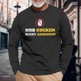 Nur Gucken Nicht Anfangenen Just Gucken Nicht Anfassen Langarmshirts Geschenke für alte Männer