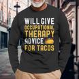 Occupational Therapy Taco Lover Sayings Birthday Long Sleeve T-Shirt Gifts for Old Men